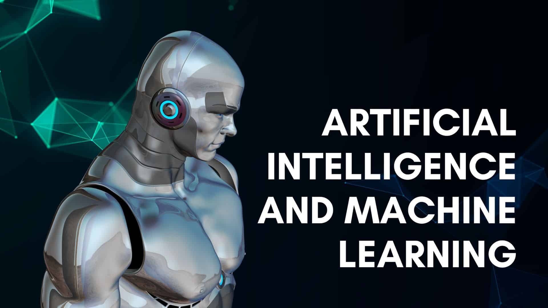 Artificial Intelligence and Machine Learning