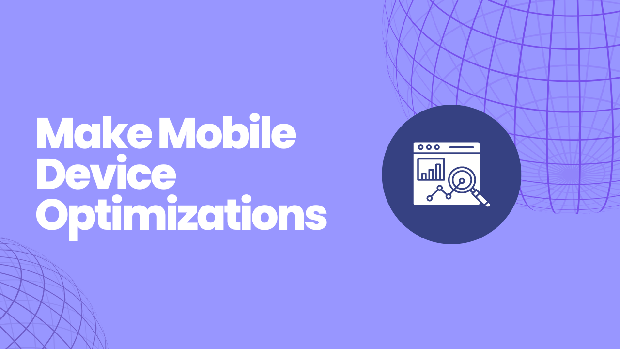 Make Mobile Device Optimizations